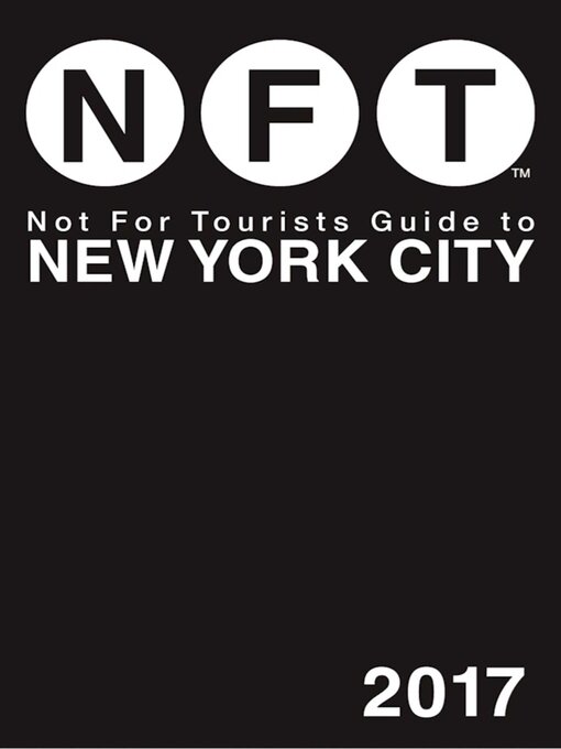 Title details for Not For Tourists Guide to New York City 2017 by Not For Tourists - Available